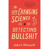 Life-Changing Science of Detecting Bullshit