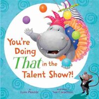 You're doing that in the talent show?!