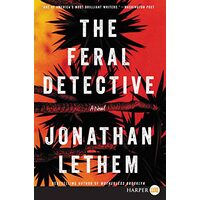 The feral detective, Jonathan Lethem