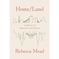 Home/Land, Rebecca Mead