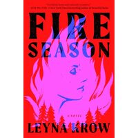 Fire Season, Leyna Krow