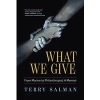 What We Give : From Marine to Philanthropist