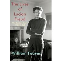 Lives of Lucian Freud, William Feaver