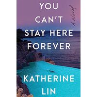 You Can't Stay Here Forever