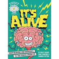 Brains on! Presents...it's Alive