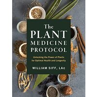 Whole Plant Protocol, William Siff