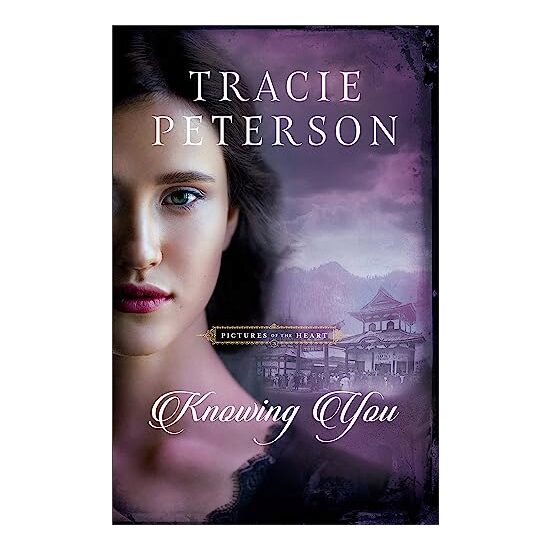 Knowing You, Tracie Peterson - Imagine 1
