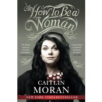 How to be a woman