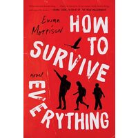 How to Survive Everything, Ewan Morrison