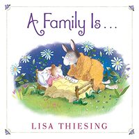 A Family Is...