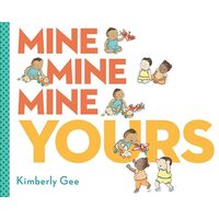 Mine, Mine, Mine, Yours!