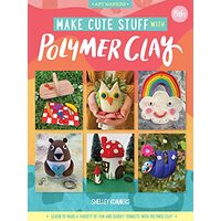 Make Cute Stuff with Polymer Clay