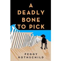 A Deadly Bone to Pick, Peggy Rothschild