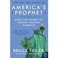 America's Prophet: How the Story of Moses Shaped America