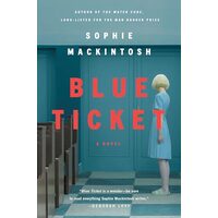 Blue Ticket, Sophie Mackintosh
