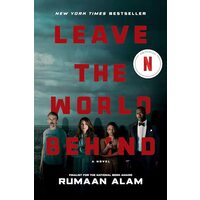 Leave the World Behind [Movie Tie-In], Rumaan Alam