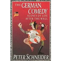 The German Comedy, Peter Schneider, Philip Boehm, Leigh Hafrey