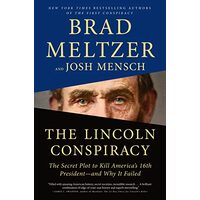 The Lincoln Conspiracy, Brad Meltzer, Josh Mensch