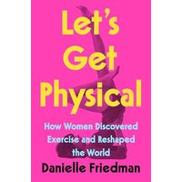 Let's Get Physical