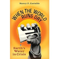 When the World Runs Dry