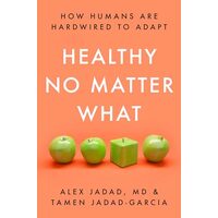 Healthy No Matter What, Alex Jadad, Tamen Jadad-Garcia
