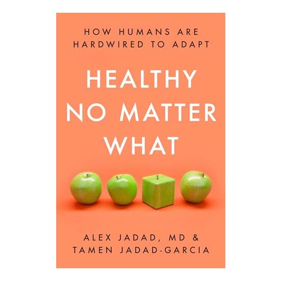 Healthy No Matter What, Alex Jadad, Tamen Jadad-Garcia