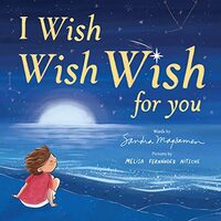I Wish, Wish, Wish for You, Sandra Magsamen, Melisa Fernandez Nitsche