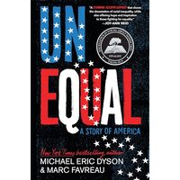 Unequal, Michael Eric Dyson, Marc Favreau
