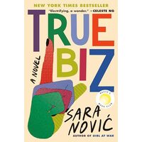 True Biz, Sara Novic