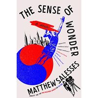 Sense of Wonder, Matthew Salesses