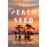Peach Seed, Anita Gail Jones