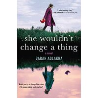 She Wouldn't Change a Thing