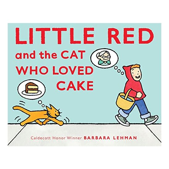 Little Red and the Cat Who Loved Cake
