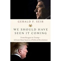 We Should Have Seen It Coming, Gerald F. Seib