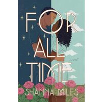 For All Time, Shanna Miles