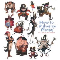 How to Pulverize Pirates