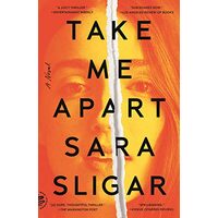 Take Me Apart, Sara Sligar