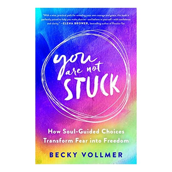 You Are Not Stuck, Becky Vollmer