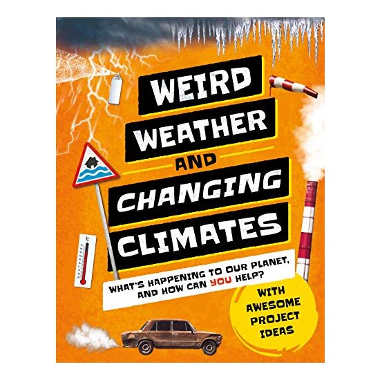 Weird Weather and Changing Climates, Hannah Wilson