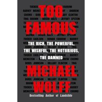 Too Famous, Michael Wolff
