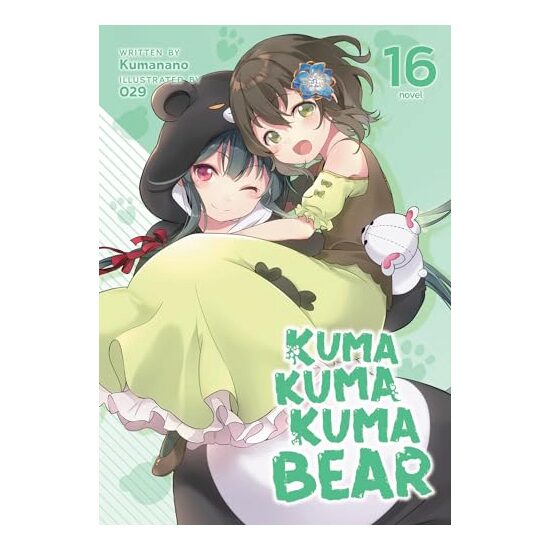 Kuma Kuma Kuma Bear (Light Novel) Vol. 16