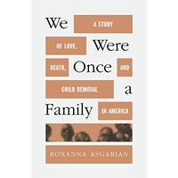 We Were Once a Family, Roxanna Asgarian
