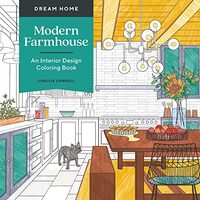 Dream Home : Modern Farmhouse, Chellie Carroll