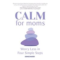 CALM for Moms Who Worry