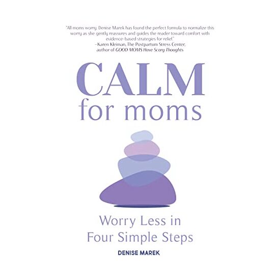 CALM for Moms Who Worry