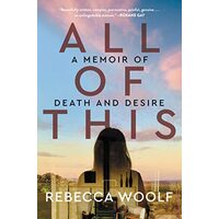 All of This, Rebecca Woolf