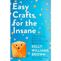 Easy Crafts for the Insane