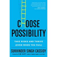 Choose Possibility, Sukhinder Singh Cassidy