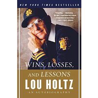 Wins, Losses, and Lessons, Lou Holtz
