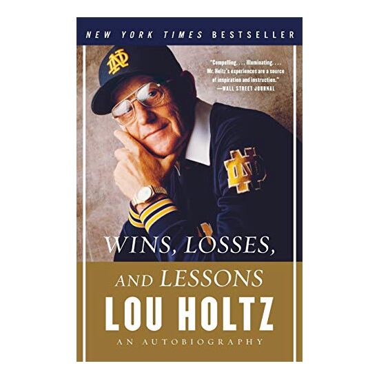Wins, Losses, and Lessons, Lou Holtz
